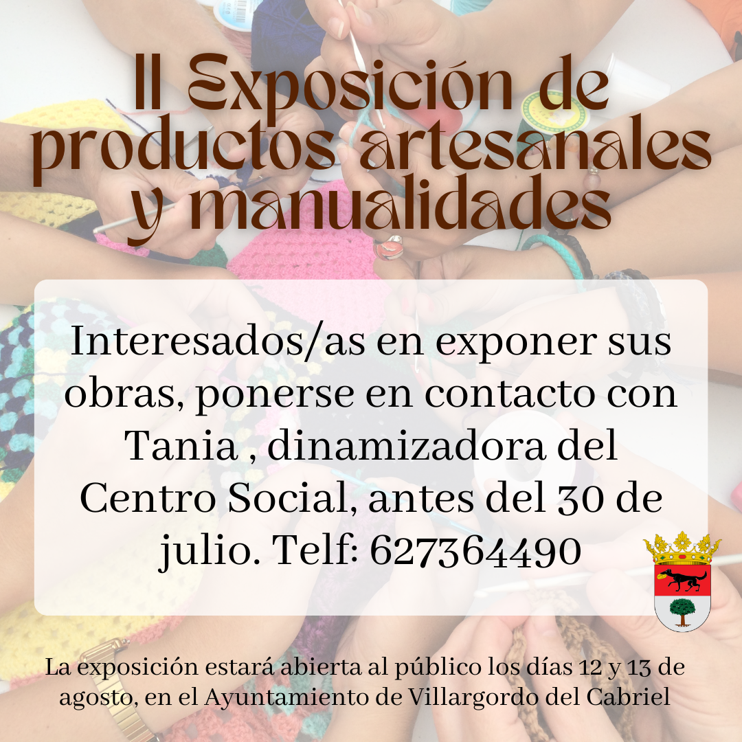 El M.I Ayuntamiento de Villargordo del Cabriel te invita a participar en la II Exposición de artesanías y manualidades local
